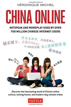 中國(guó)僑網(wǎng)法國(guó)作家蜜雪兒(Véronique Michel)近日出版了《中國(guó)在線:7億中國(guó)網(wǎng)民使用的網(wǎng)絡(luò)語(yǔ)言和文字游戲》一書(shū),,收錄了大量中國(guó)網(wǎng)絡(luò)上的最流行的短語(yǔ),、笑話和習(xí)慣用語(yǔ),。